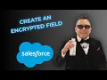 HOW TO CREATE AN ENCRYPTED FIELD 2025 guide