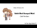 Download Lagu Ziell ferdian - Sakit Hati Sampai Mati ( Video Animasi Lirik )