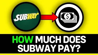 UPDATED 2025 How Much Does Subway Pay
