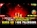 Lagu REMIX PALEMBANG KN 1400 FYP TIKTOK VIRAL 2025 COVER ORG 2025 FULL BASS