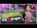Download Lagu Main Tujhse Aise Milun Dj Song | Old Hindi Song Dj Remix | Humming Bass Dj Song | Dj BM Music