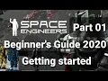 Space Engineers 01 Getting Started Beginner s Guide