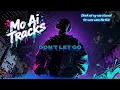 Don't Let Go (En Vogue) RmX Created by MoAiTracks