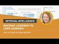 Machine Learning vs Deep Learning