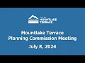 Mountlake Terrace Planning Commission Meeting - July 8 2024