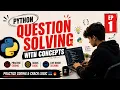 Python Question Solving with Concepts EP 1 Practice Coding Crack Logic