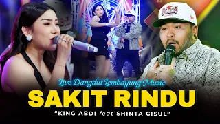 sakit rindu king abdi ft shinta gisul dangdut koplo terbaru lembayung music