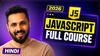 JavaScript Full Course in Hindi 2026 Complete JavaScript Tutorial for Beginners to Advanced