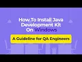 How To Install Java Development Kit On Windows - A Guideline for QA Engineers