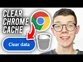 How To Clear Cache In Google Chrome - Full Guide
