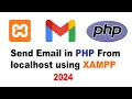 How to Send Email in PHP From localhost using XAMPP 2024