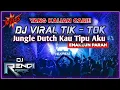 Download Lagu YANG KALIAN CARI!! || DJ JUNGLE DUTCH TERBARU 2023 KAU TIPU AKU VIRAL TIK - TOK || #DjRendjRemix