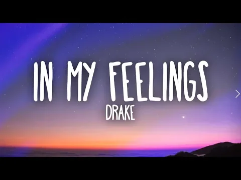 Download MP3 Drake – In My Feelings (Lyrics)