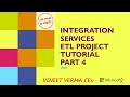 Integration Services ETL Project Tutorial - Pt 4 SQL Server Training SSIS SQL Talks by VINEET
