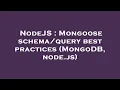 NodeJS Mongoose best practices MongoDB node js