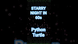 Starry Night In 60 Seconds Python Turtle Beginner Project