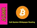 ASMR Softly Reading the Bitcoin Whitepaper