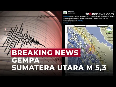 Gempa M 5,3 Guncang Padang Sidempuan, Tidak Berpotensi Tsunami