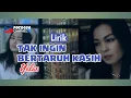 Download Lagu TAK INGIN BERTARUH KASIH yelse || Lirik