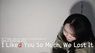 Download i liked you so much, we lost it (I Like You So Much, You'll Know It Breakup Version) cover by JW MP3