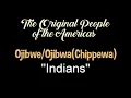 The Original People of the Americas Chippewa Indians