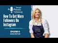 How To Get More Followers On Instagram With Sarah Butler