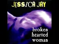 Download Lagu Jessica Jay   Broken Hearted Woman 1996 Full Album