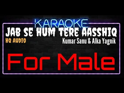 Download MP3 Karaoke Jab Se Hum Tere Aashiq For Male HQ Audio - Kumar Sanu & Alka Yagnik Ost. Krantiveer