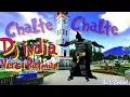 Dj india Terbaru | Chalte Chalte | Versi Batman |