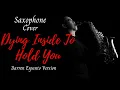 Download Lagu Dying Inside To Hold You - Darren Espanto Version (Saxophone Over)