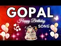Download Lagu GOPAL Birthday Song – Happy Birthday To You -  GOPAL name meaning | #birthday #gopal