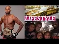 Jon Jones Lifestyle Net Worth Wife Girlfriends House Car Age Biography Family Wiki
