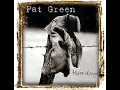 Take Me Out To A Dancehall - Pat Green