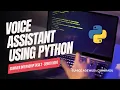 Build A Voice Assistant With 7 Distinct Features Using Python ASIRI Oasis Infobyte