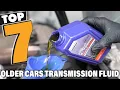 7 Best Transmission Fluid for Older Cars Smooth Shifting Solutions