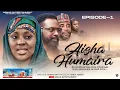 AISHA HUMAIRA SEASON 1 EPISODE 1 