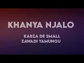Kabza De Small & Zawadi Yamungu - Khanya Njalo Lyrics 