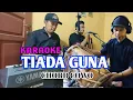 Download Lagu Tiada Guna Karaoke Koplo Kendang Rampak Chord Cowo (Tanpa Vocal)