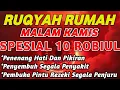 Download Lagu RUQYAH MALAM KAMIS 10 ROBIUL AKHIR BULAN ROBIUL | USIR JIN \u0026 SETAN DARI RUMAH DENGAN AYAT PENYEMBUH
