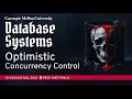 - Optimistic Concurrency Control Weaviate Database Talk CMU Intro to Database Systems