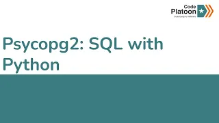 W9D4 Psycopg2 SQL with Python
