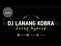 Download Lagu DJ LANANG COBRA - Juned Nodrop