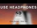 Download Lagu Chris Brown - With You (8D Audio)