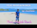 Download Lagu Lagu Tebe _ MANU KOKOREK _ Cpt: Armindo Gusmao #Vcl: Anzlech Berech (Official video musik)