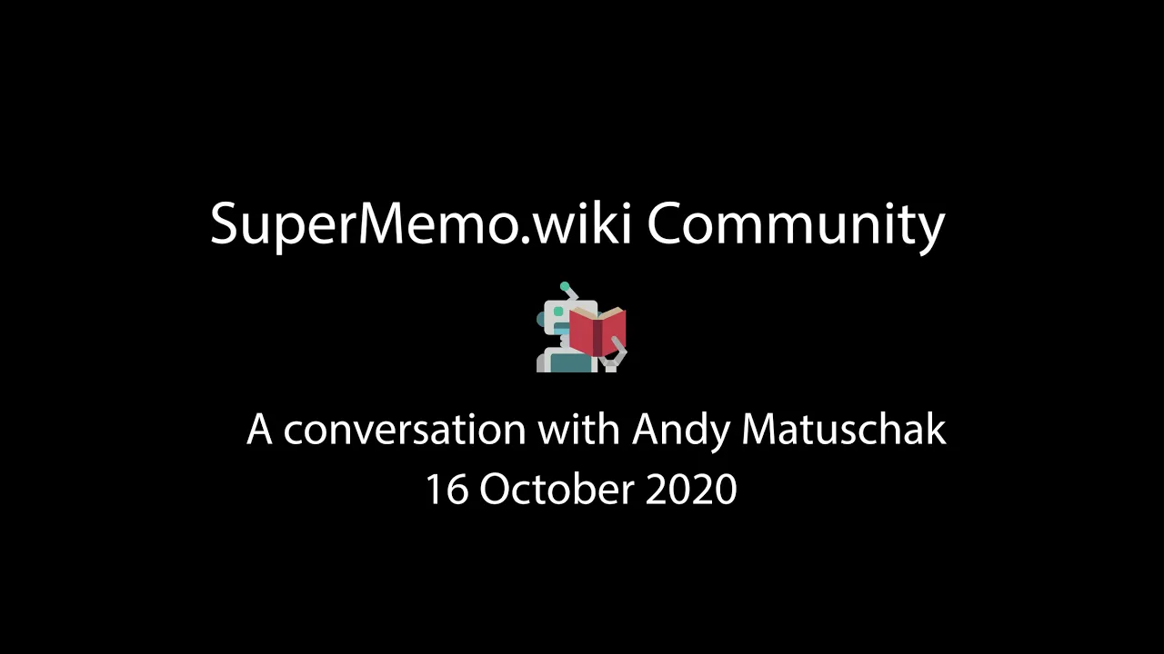A Chat with Andy Matuschak: Knowledge Work, Note Taking and Spaced Repetition