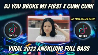 Download DJ You Broke My First X Cumi Cumi Viral 2022 Angklung Full Bass🎶🎶🎶 MP3