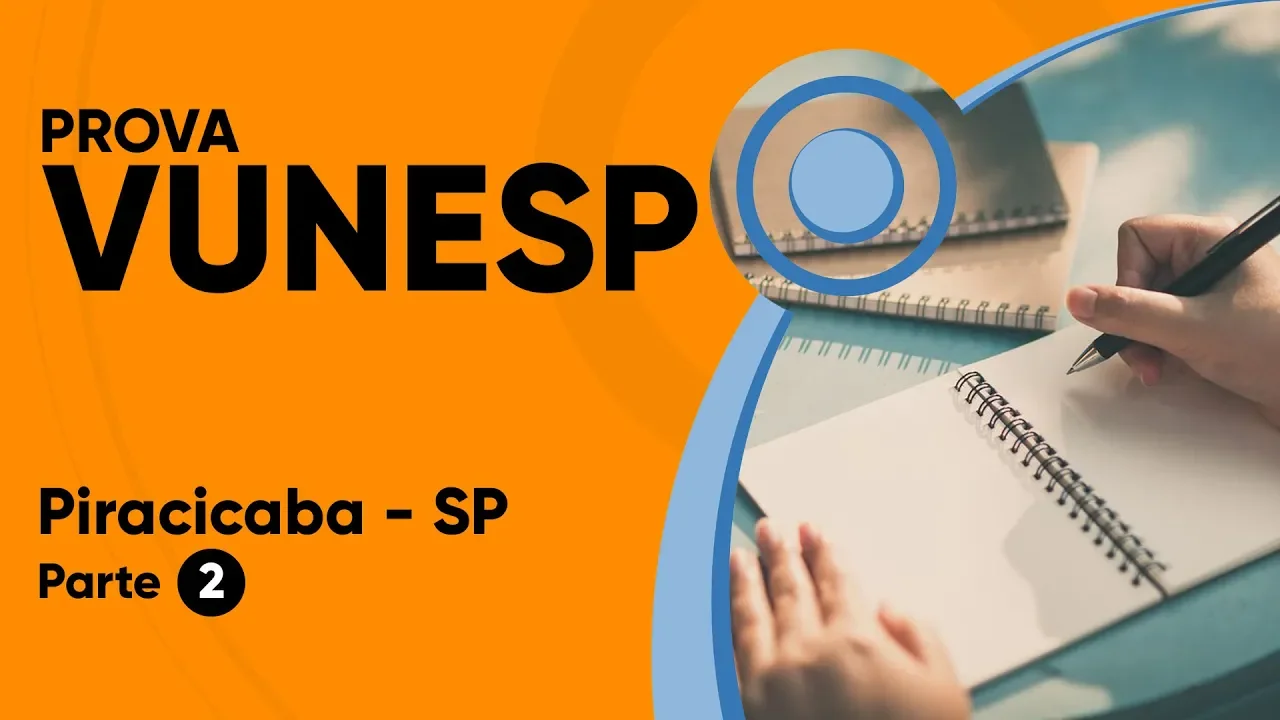 PROVA VUNESP 2019 - Nível Médio - Prefeitura de Piracicaba (parte 2)