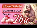 Lagu Ucapan Selamat Hari Ibu 2024 - Ucapan hari ibu menyentuh hati - Doa untuk Ibu - Puisi