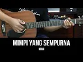 Download Lagu Mimpi Yang Sempurna - Noah | Tutorial Chord Gitar Mudah dan Lirik