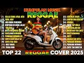Reggae Terbaru 2025 Full Album 🎧 Lagu Hits Spotify Indonesia | Musik Cover Santai